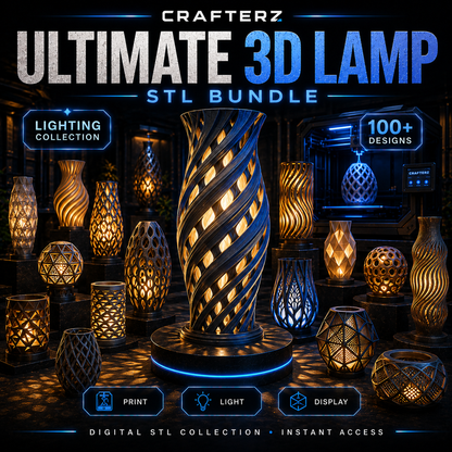 Ultimate 3D Lamp STL Bundle – 3D Printable Decorative Lighting and Lamp Designs | Crafterz